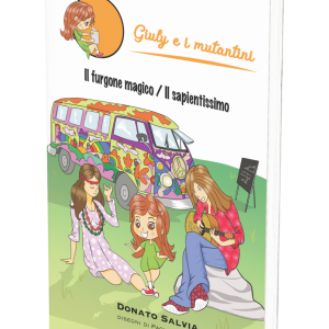 Giuly e i Mutantini: Il furgone magico/il sapientissimo